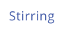 Stirring
